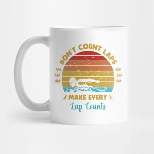 Dont count laps make every lap counts Mug